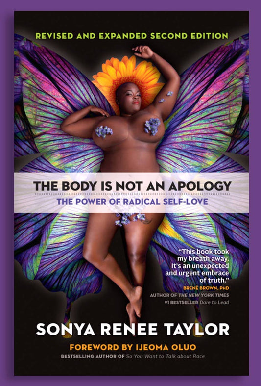 Body Is Not an Apology: The Power of Radical Self-Love