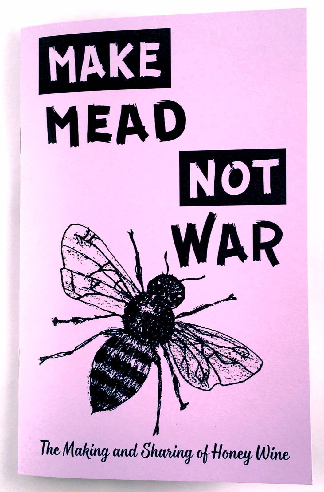 Make Mead, Not War: Making & Sharing Honey Wine