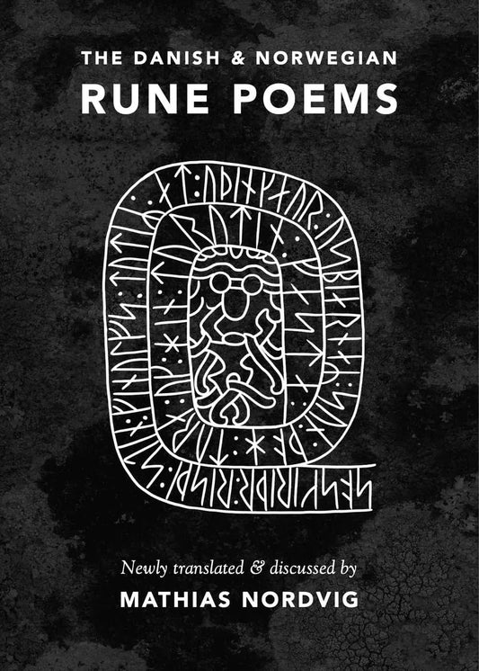 The Danish & Norwegian Rune Poems by Mathias Nordvig