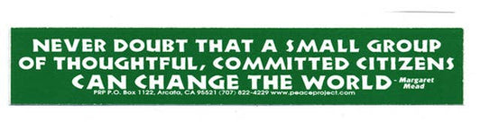 Small Sticker - Never Doubt - Margaret Mead Quote