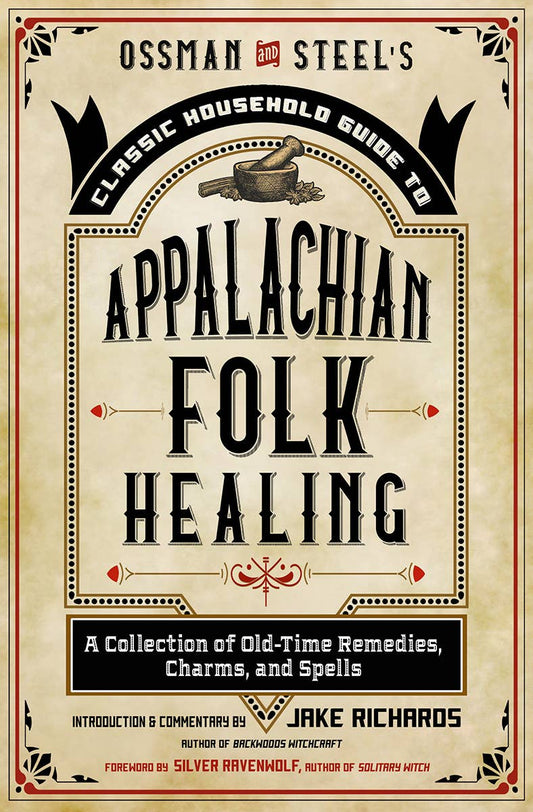 Classic Household Guide to Appalachian Folk Healing