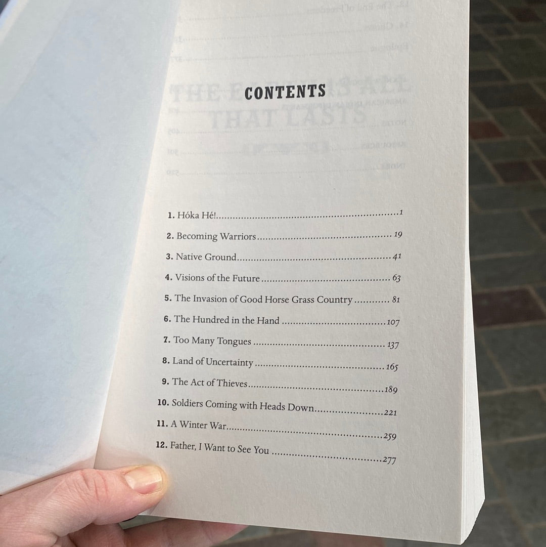 The Earth Is All That Lasts: Crazy Horse, Sitting Bull, and the Last Stand of the Great Sioux Nation