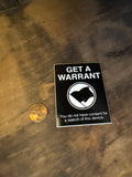 Get a Warrant Sticker