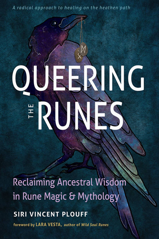 Queering the Runes: Reclaiming Ancestral Wisdom