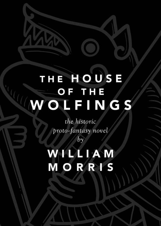 The House of the Wolfings by William Morris