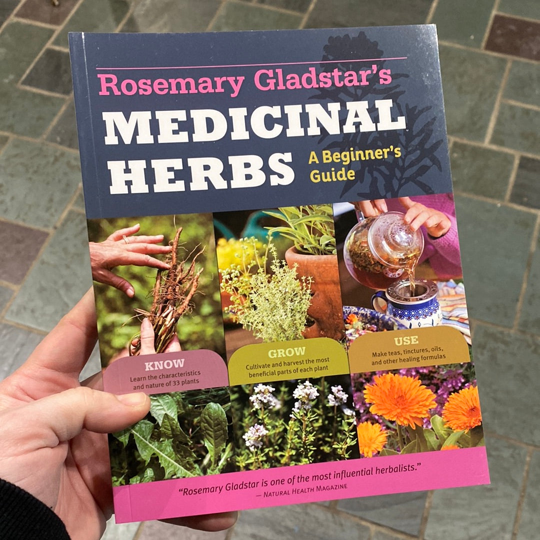 Rosemary Gladstar's Medicinal Herbs: A Beginner's Guide