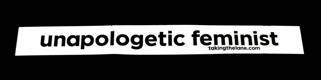 Unapologetic Feminist