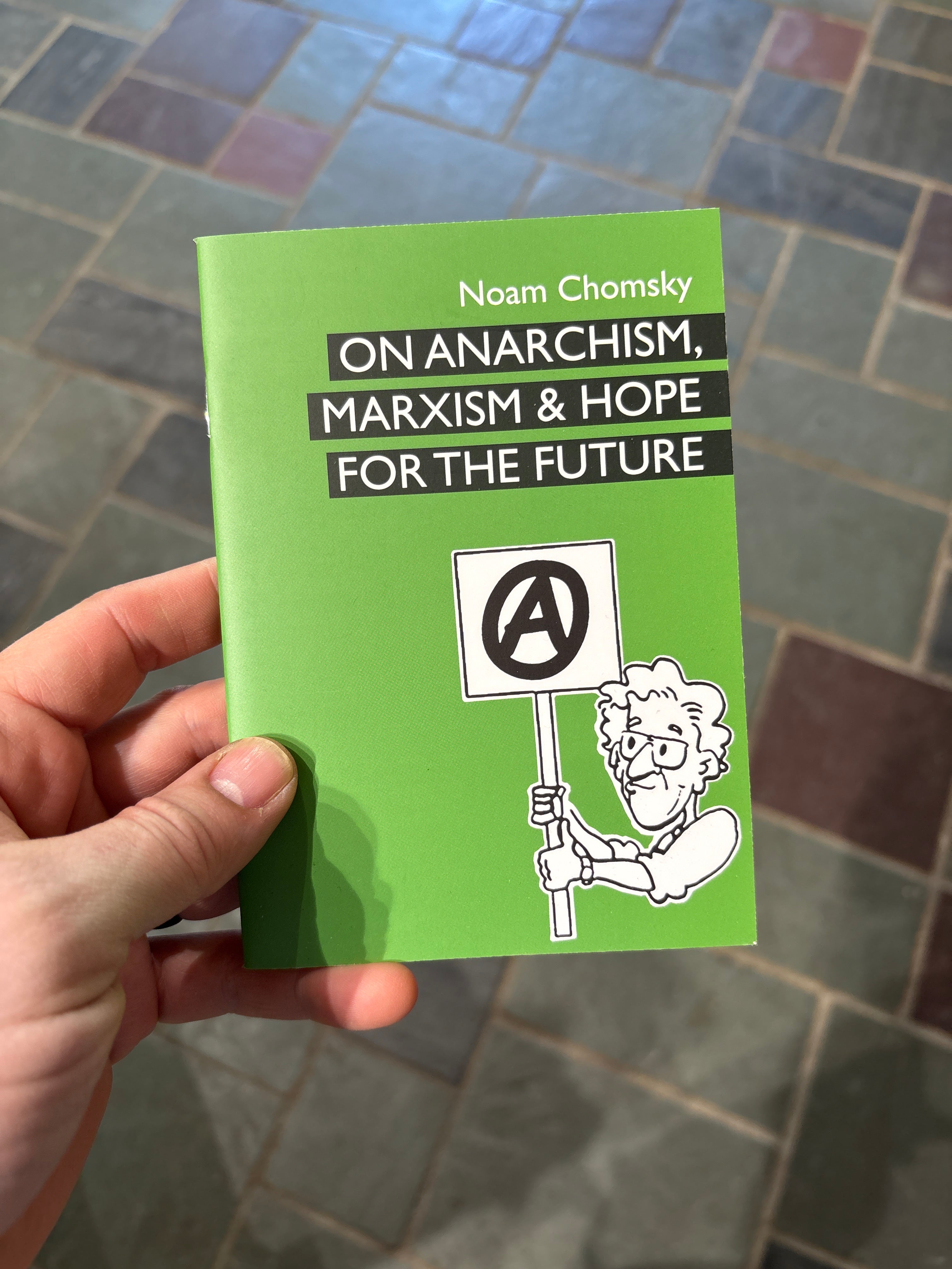 On Anarchism, Marxism & Hope for the Future
