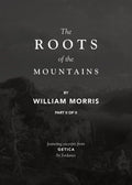 The Roots of the Mountains Part II By William Morris