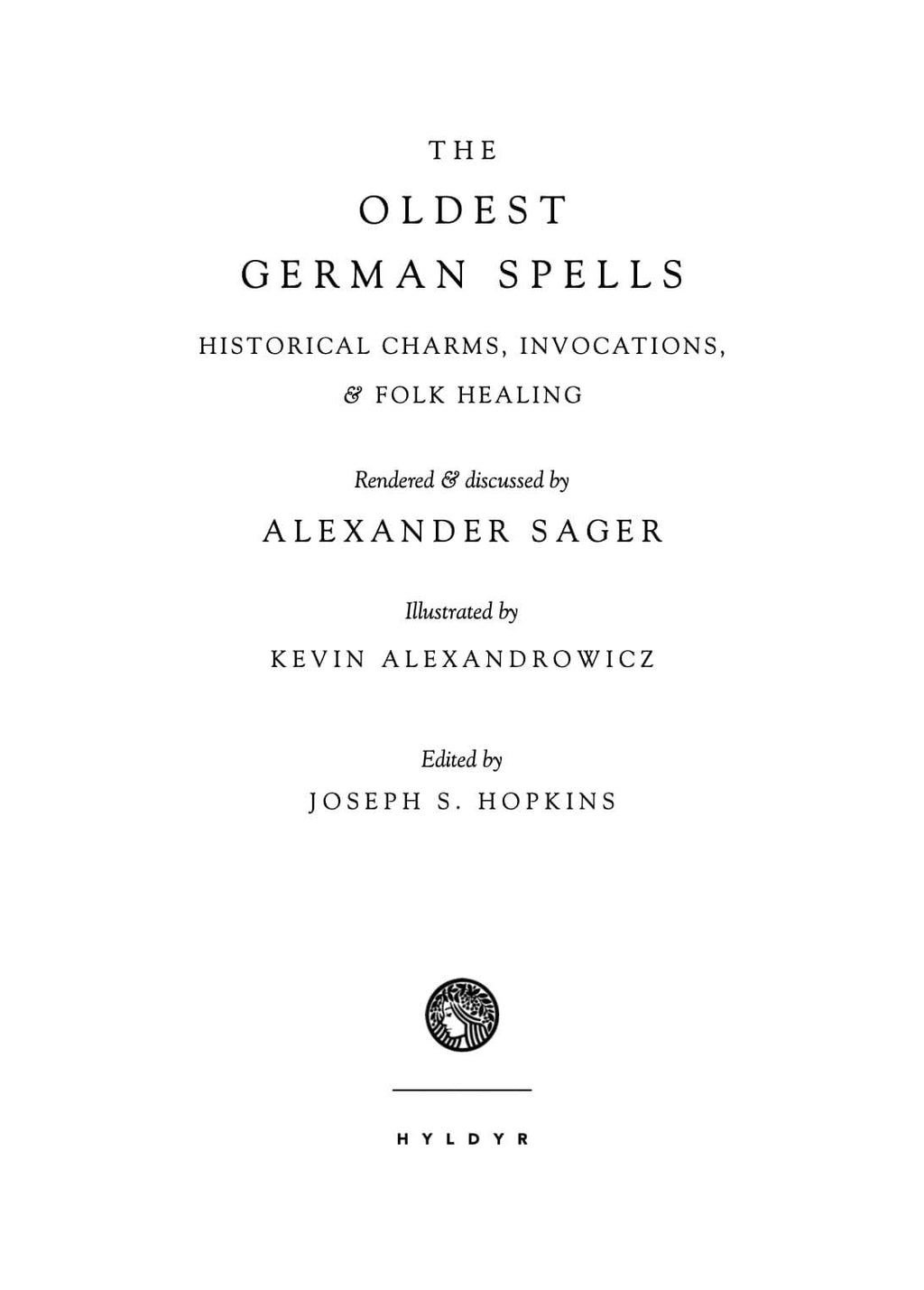 The Oldest German Spells by Alexander Sager