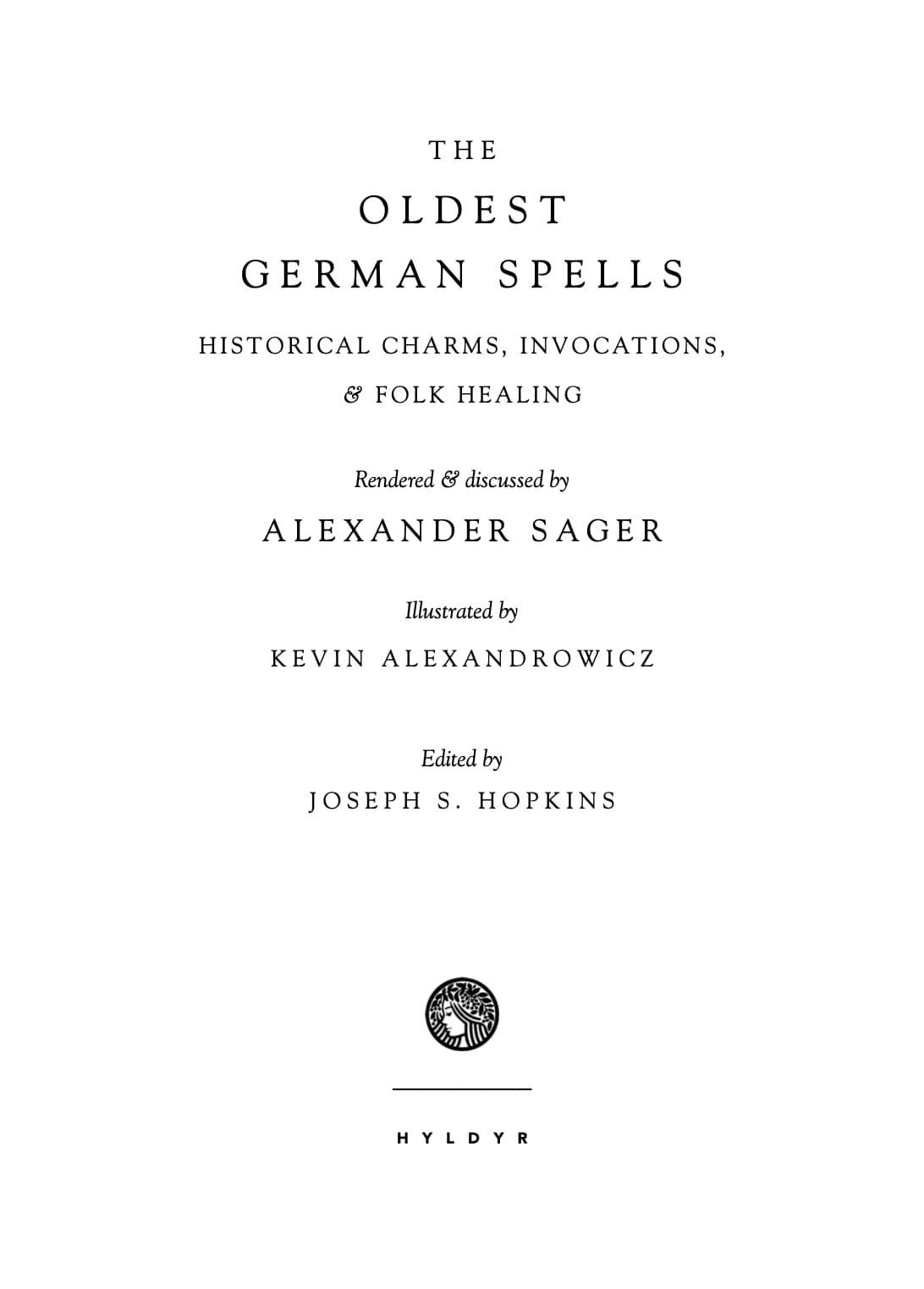 The Oldest German Spells by Alexander Sager