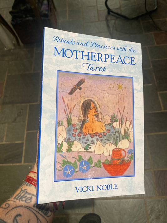 Rituals and Practices with the Motherpeace Tarot