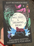 Mill Dust and Dreaming Bread