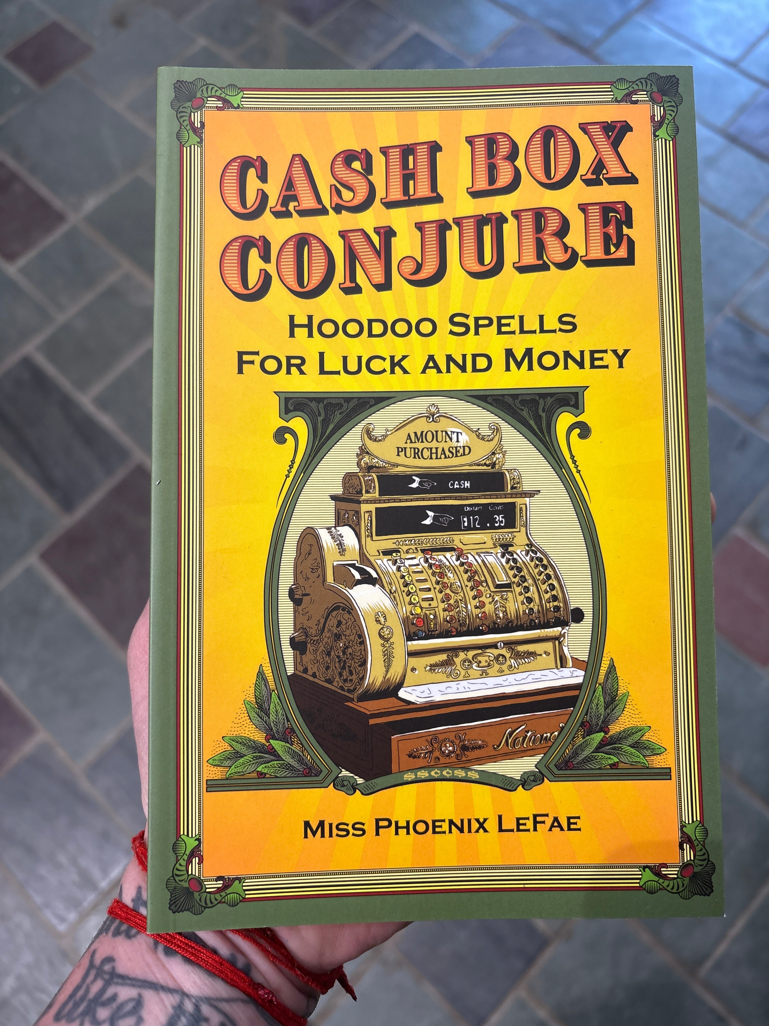 Cash Box Conjure: Hoodoo Spells for Luck and Money