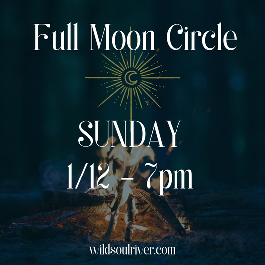 Full Moon Circle (1/12/25)