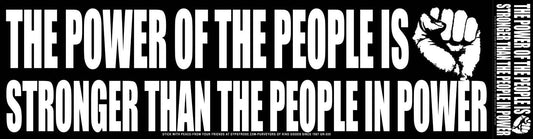 The Power of the People is Stronger Than the People Sticker