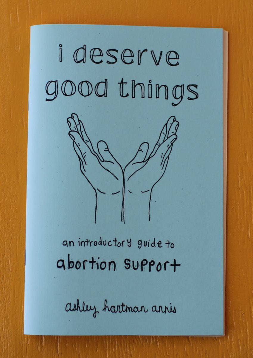I Deserve Good Things: Guide to Abortion Support
