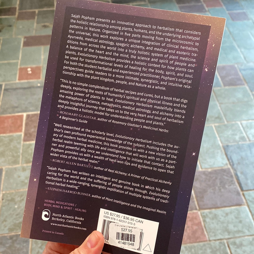 Evolutionary Herbalism: Science, Spirituality, and Medicine from the Heart of Nature