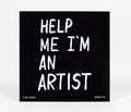Help me I'm an Artist Sticker