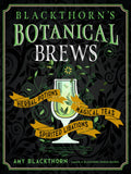 Blackthorn's Botanical Brews (Hardcover)
