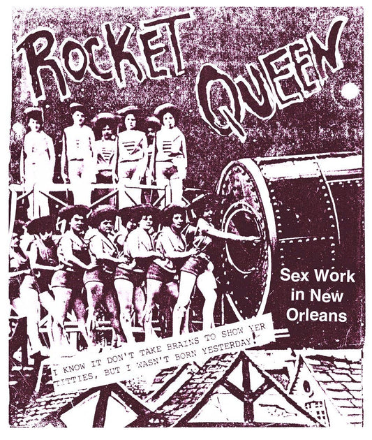 Rocket Queen Zine #1: Sex Work in New Orleans