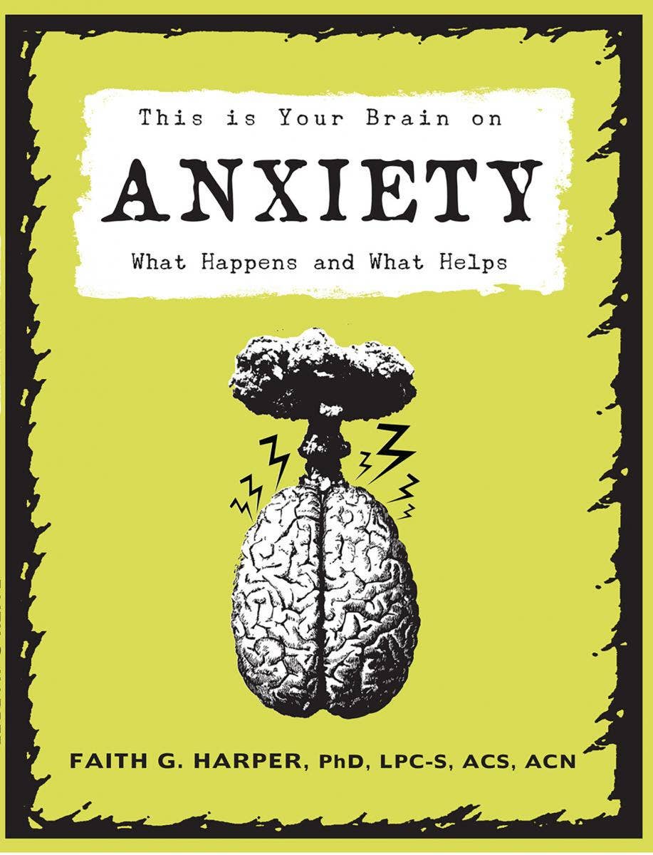 This Is Your Brain on Anxiety