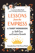 Lessons from the Empress: A Tarot Workbook for Self-Care...