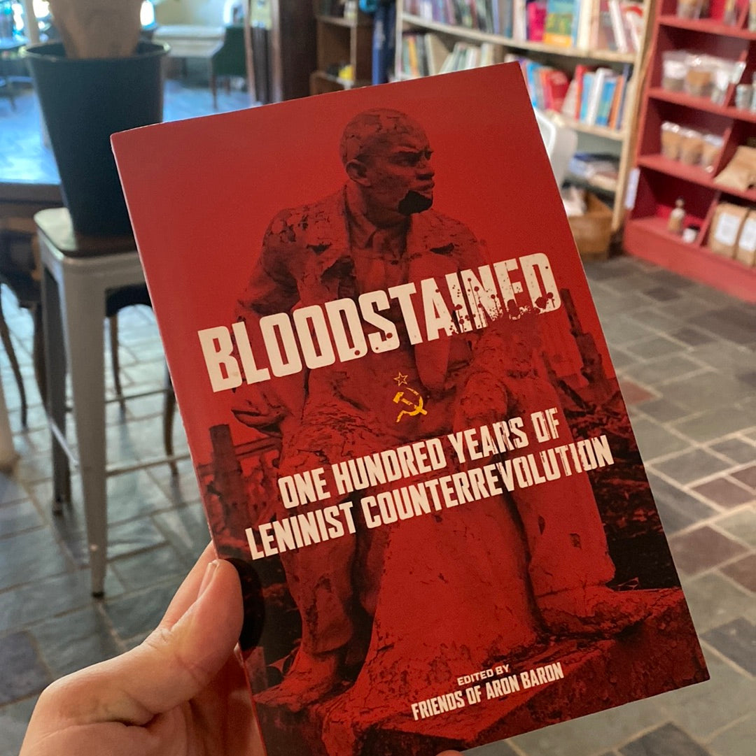 Bloodstained: 100 Years of Leninist Counterrevolution