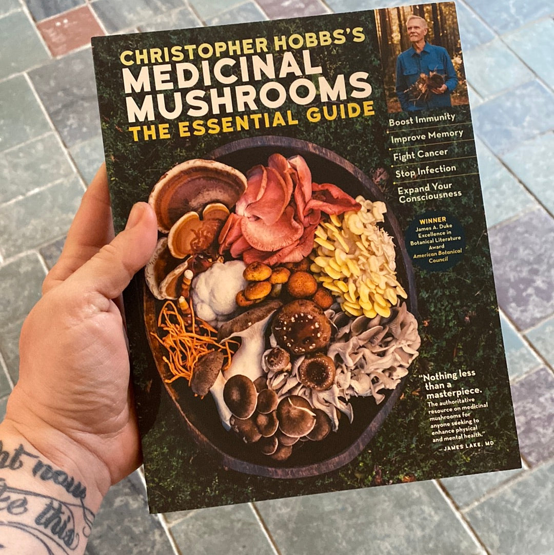 Christopher Hobbs’s Medicinal Mushrooms: The Essential Guide